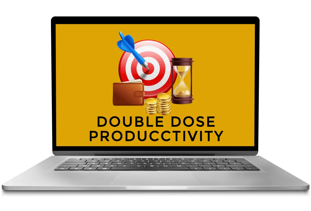 Double Dose Productivity